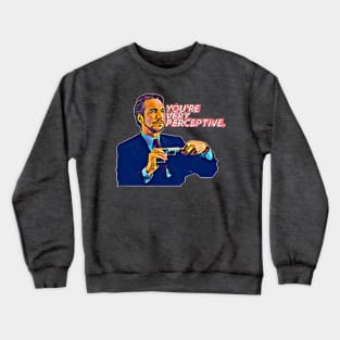 You’re Very Perceptive- Hans Gruber Crewneck Sweatshirt